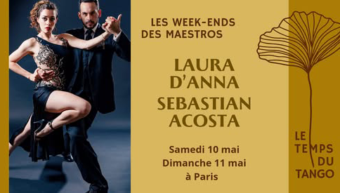 stages maestros mensuels à Paris Le Temps du Tango Laura d'Anna et Sebastiàn Acosta Barbara Carpino et Claudio Forte Marcela Guevara et Stefano Giudice